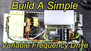 Build A Simple VFD or Variable Frequency Drive [upl. by Amada]