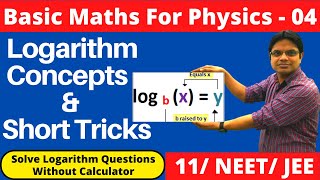 Basic Mathematics For Physics Class 11 Physics Lec 4 Logarithm Concepts and Short Tricks to Learn [upl. by Ienttirb403]