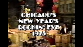 Chicago New Years Rockin Eve  1975 [upl. by Ashwin898]