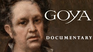 GOYA  A DOCUMENTARY [upl. by Eanrahs]