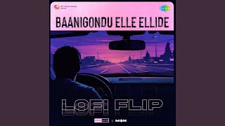 Baanigondu Elle Ellide  Lofi Flip [upl. by Enirhtak569]