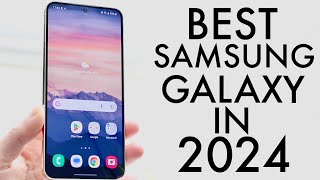 BEST Samsung Phones In 2024 [upl. by Neeli]