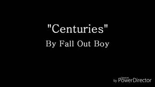 Centuries fall out boy lyrics slow version [upl. by Ahsienom]