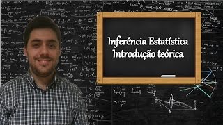 Inferência Estatística  Aula 1  Introdução teórica [upl. by Onez]