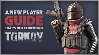 ESCAPE FROM TARKOV  The NonConfusing Guide to Starting [upl. by Arutak]