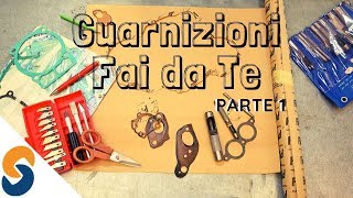 guarnizioni fai da te parte 1 [upl. by Inait]