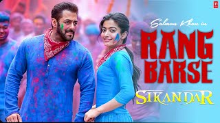 Rang Barse Song  Sikandar  Salman Khan Rashmika Mandana Sajid  T series [upl. by Aketahs]