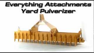 Everything Attachments Yard Pulverizer Version 20 [upl. by Aleetha]