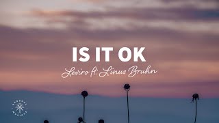 Leviro  Is It Ok Lyrics ft Linus Bruhn [upl. by Seabrook]