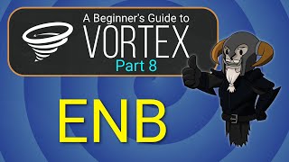 VORTEX  Beginners Guide 8  ENB [upl. by Ellehcyt]