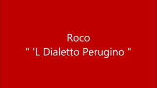 Roco L Dialetto Perugino [upl. by Heringer]