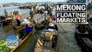 Mekong Floating Markets  Culture  Planet Doc Full Documentaries [upl. by Kcaj]