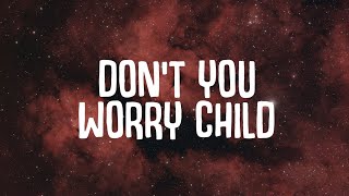 Alex Parker  Dont You Worry Child Lyrics [upl. by Siwel]