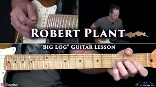 Robert Plant  Big Log Guitar Lesson [upl. by Aihsiek15]