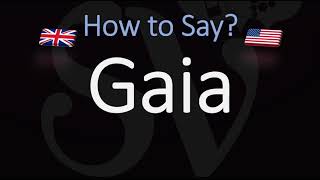 How to Pronounce Gaia CORRECTLY Meaning amp Pronunciation [upl. by Ambrosius]