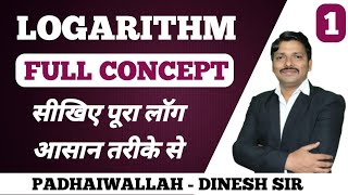 Logarithm Full Basic Concept for all students Part 1  By Dinesh Sir PADHAI WALLAH [upl. by Rexer]