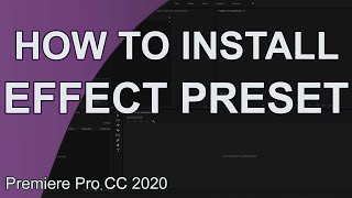 How to Install and Effects Preset in Premiere Pro [upl. by Anitsua]