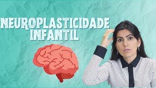 O que é Neuroplasticidade Cerebral Infantil AUTISMO [upl. by Lebna470]