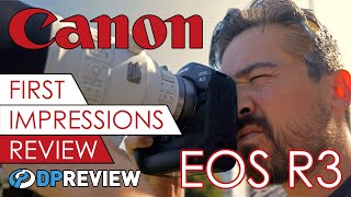 Canon EOS R3 First Impressions Review [upl. by Nemsaj289]