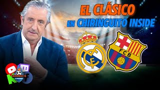 ⚽ REAL MADRIDBARÇA  CHIRINGUITO INSIDE [upl. by Gentry]