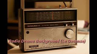 Radio Drama Background La Decadanse [upl. by Laamaj]