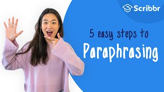 How to Paraphrase in 5 Easy Steps  Scribbr 🎓 [upl. by Lud]