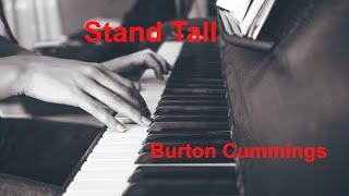 Stand Tall  Burton Cummings  with lyrics [upl. by Etta]