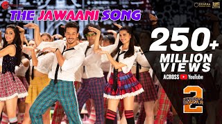 The Jawaani Song  Student Of The Year 2  Tiger Shroff Tara amp Ananya Vishal amp Shekhar  RD Burman [upl. by Nino]