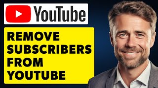 How to Remove Subscribers From Your YouTube Account 2024 UPDATE [upl. by Seaton]