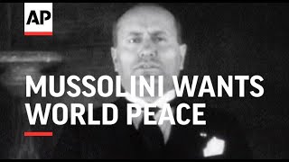 Benito Mussolini Wants World Peace [upl. by Khanna]