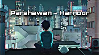 Parshawan  Harnoor  lofi Song   JayB Singh [upl. by Atniuqal]