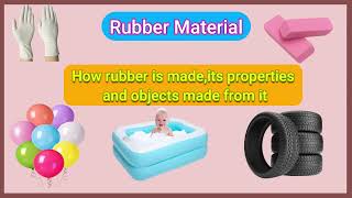 Rubber MaterialHow rubber is madeits properties and objects made from rubber material [upl. by Asenab921]