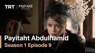 Payitaht Abdulhamid  Season 1 Episode 9 English Subtitles [upl. by Enelie567]