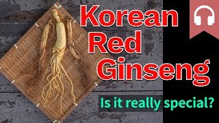 Korean Red Ginseng 홍삼  5 Proven Benefits [upl. by Remled270]