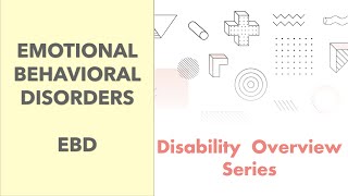 Overview of Emotional Behavioral Disorders [upl. by Rebmak126]