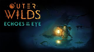 OUTER WILDS ECHOES OF THE EYE  Reveal Trailer [upl. by Yolane]