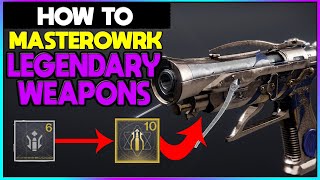 How To Masterwork Legendary Weapons  Destiny 2 [upl. by Eceinart93]