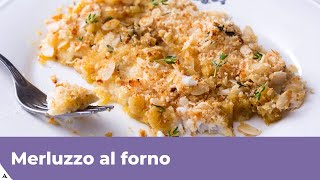 MERLUZZO AL FORNO Gratinato e croccante [upl. by Enowtna148]