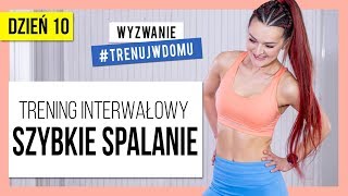 Wyzwanie 30 DNI 🔥 Dzień 10 Trening interwałowy SZYBKIE SPALANIE  Monika Kołakowska [upl. by Euqinomod626]