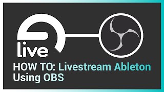 HOW TO Live Stream Ableton Using OBS [upl. by Roswald]