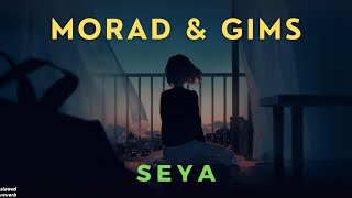 MORAD amp GIMS  SEYA  Slowed amp Reverb [upl. by Kemp]