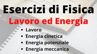 Fisica 1 – Esercizi svolti – Lavoro ed energia [upl. by Nerual73]