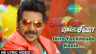 Shiva Vechitanda Kaala  Lyrical  Motta Shiva Ketta Shiva  Raghava Lawrence  Nikki Galrani [upl. by Banyaz]