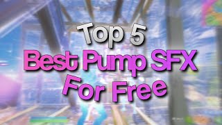 Top 5 BEST Pump Sound Effects To Use For Your Fortnite Montages FREE PRESET [upl. by Lananna135]