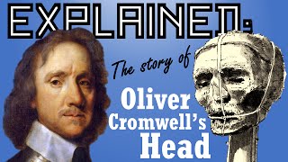 Explained The strange journey of Oliver Cromwells Head [upl. by Kantor487]