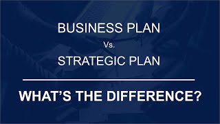 Business Plan vs Strategic Plan  Whats the Difference [upl. by Laekim803]