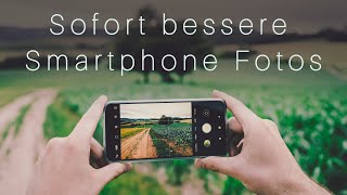 SMARTPHONE FOTOGRAFIE TUTORIAL  5 einfache Tipps für die Fotografie mit dem Handy [upl. by Alemac707]