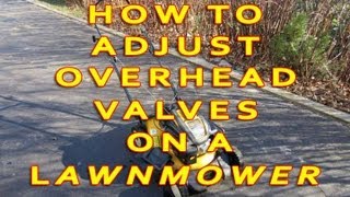 How To Adjust Overhead Valves On A Lawnmower [upl. by Grady]