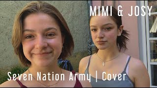 Seven Nation Army  Cover by Mimi and Josy [upl. by Enavi455]