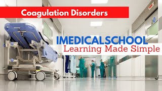 Medical School  Coagulation Disorders [upl. by Crispen479]